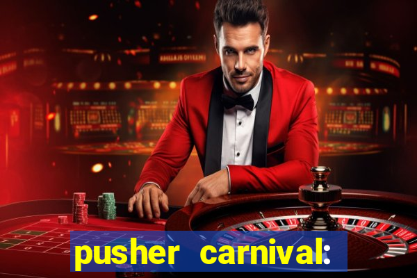 pusher carnival: coin master